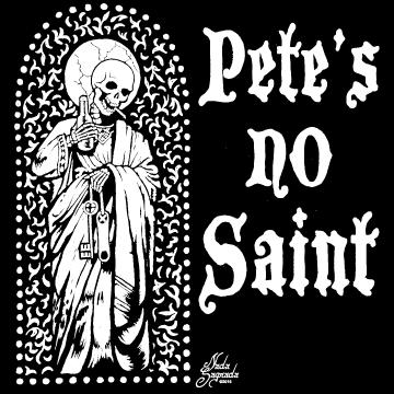Pete&#39;s No Saint